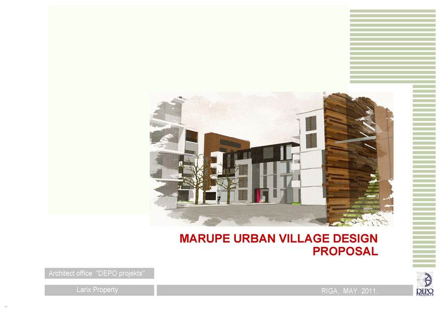 DEVELOPMENT PROPOSAL FOR APARTMENT BUILDINGS AND TERRITORY ‘LINDENHOLMA’ IN MĀRUPE (PROJECT TITLE ‘MARUPE URBAN VILLAGE’)